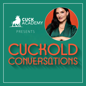 The Cuck Academy Presents: Cuckold Conversations