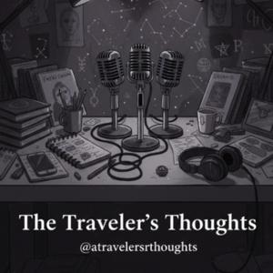 The Traveler's Thoughts