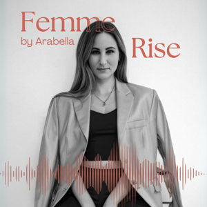 Femme Rise  – Business, Mindset & Mut für deinen Weg in die Selbstständigkeit