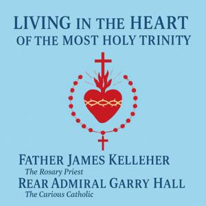 Living in the Heart of the Most Holy Trinity