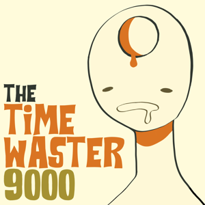 The Timewaster 9000