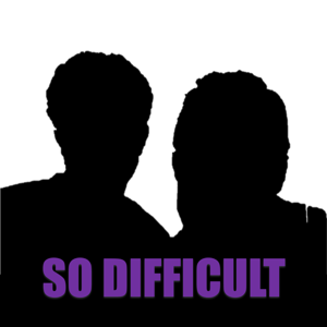 So Difficult