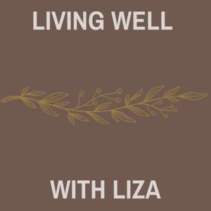 Living well with Liza