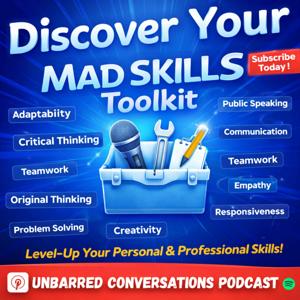 Discover Your Mad Skills: Unbarred Conversations
