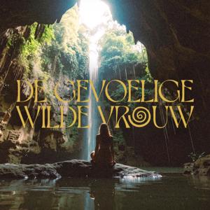 De Gevoelige Wilde Vrouw Podcast