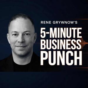 Rene Grywnow’s 5-Minute Business Punch