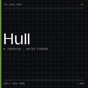 Hull News Today | 2 Min | The Local Wire
