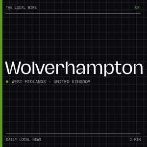 Wolverhampton News Today | 2 Min | The Local Wire