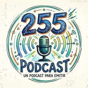 255 Podcast