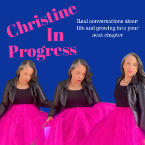 Christine in Progress