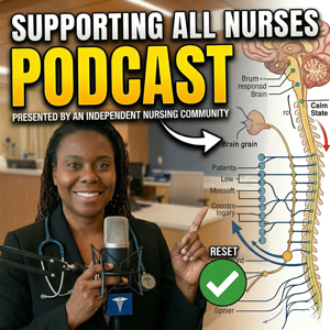 Supporting All Nurses Podcast
