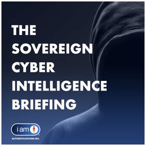 The Sovereign Cyber Intelligence Briefing