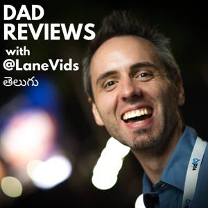 Dad Reviews with @LaneVids (తెలుగు)