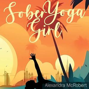Sober Yoga Girl: The Book