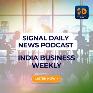 Signal Daily: India Business Weekly