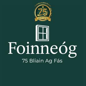 Foinneóg: 75 Bliain Ag Fás