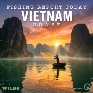 Vietnam, Coast Fishing Report Today