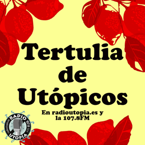 Especiales Tertulia de Utopicos