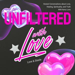 Unfiltered with Love