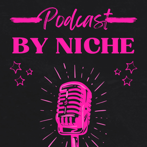 Podcasts By Niche