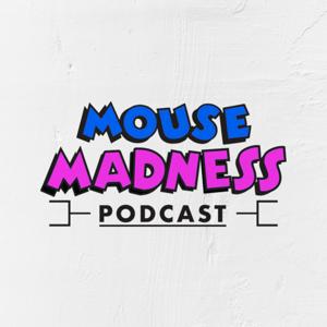 Mouse Madness Podcast by Mouse Madness Podcast