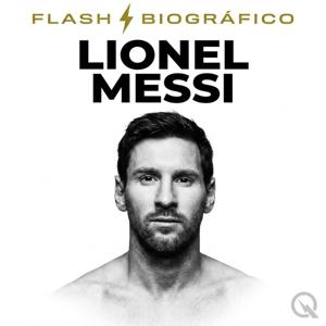 Lionel Messi - Flash Biográfico