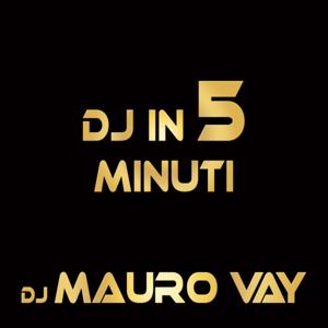 Dj in 5 minuti! Corso per DJ in podcast
