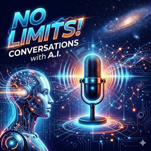 No Limits! Conversations With A.I.