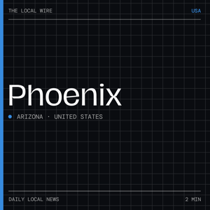 Phoenix News Today | 2 Min | The Local Wire
