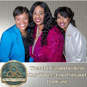 Not Easily Broken: Our Three Cord Strand Podcast