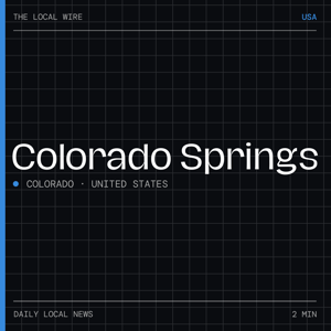 Colorado Springs News Today | 2 Min | The Local Wire