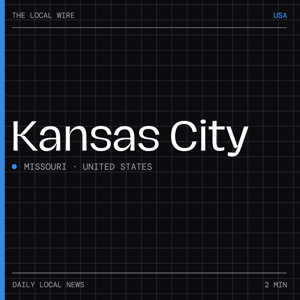 Kansas City News Today | 2 Min | The Local Wire