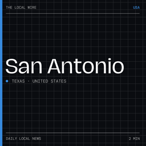 San Antonio News Today | 2 Min | The Local Wire