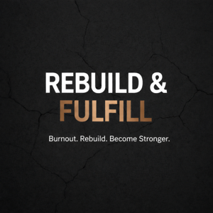 🎙️ Rebuild & Fulfill

Real conversations on burnout, rebuilding, and becoming stronger than before.