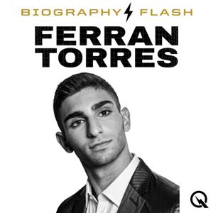 Ferran Torres - Biography Flash