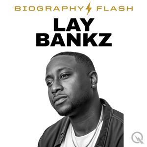 Lay Bankz - Biography Flash