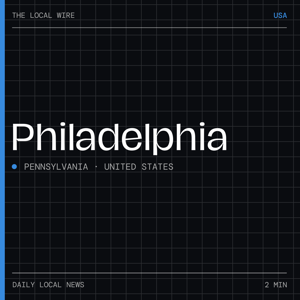 Philadelphia News Today | 2 Min | The Local Wire