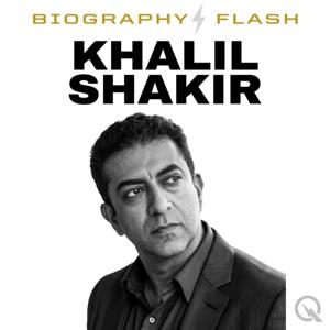 Khalil Shakir - Biography Flash