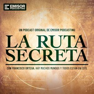 La Ruta Secreta by Emisor Podcasting