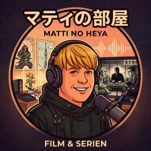 Matti no Heya - Film und Serien aus Japan