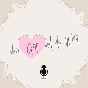 ... 𝐮̈𝐛𝐞𝐫 𝐆𝐨𝐭𝐭 𝐮𝐧𝐝 𝐝𝐢𝐞 𝐖𝐞𝐥𝐭