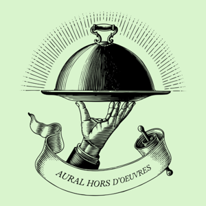 Aural Hors D'oeuvres