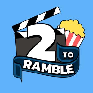 2 To Ramble | Movies