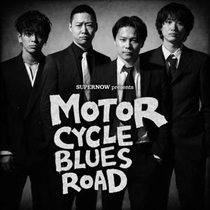SUPERNOW presents『Motorcycle Blues Road』