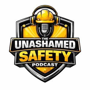 The Unashamed Safety Podcast