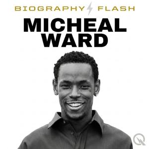 Micheal Ward - Biography Flash