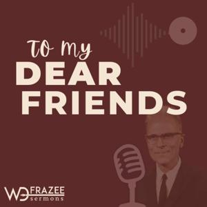 To My Dear Friends Podcast