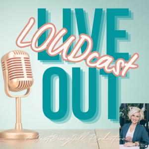 Live Out LOUDcast