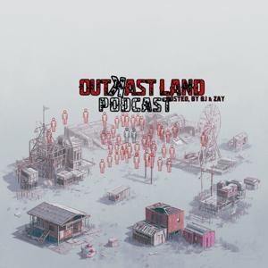 OutKast Land Podcast