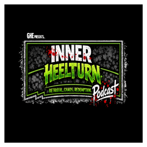 The Inner Heelturn Podcast
